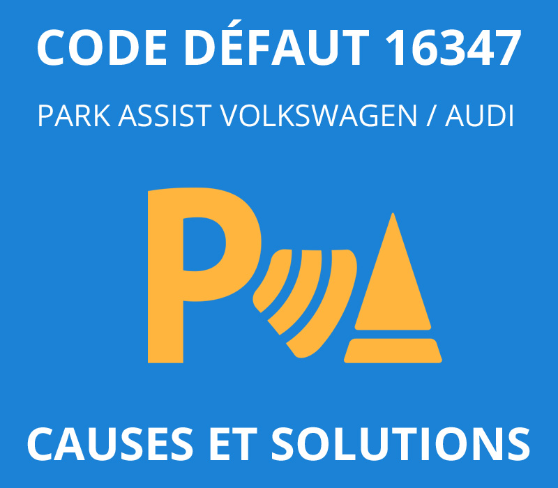 Park Assist Volkswagen Audi Code erreur 16347